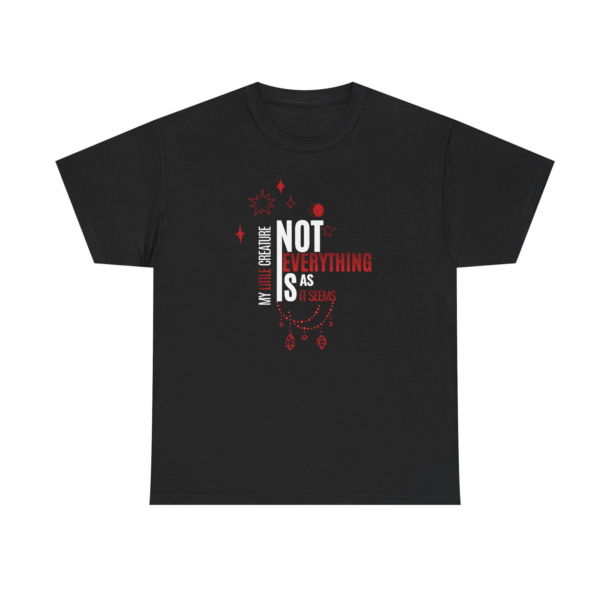 Not Everything is as it seems T-shirt-Kieran Edition